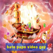 bate papo video gay